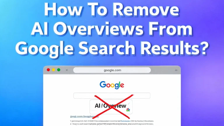 How To Remove AI Overviews From Google Search Results?