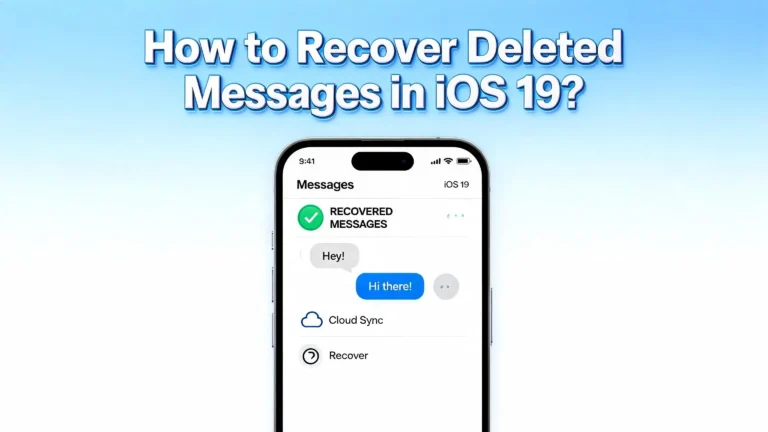 How to Recover Deleted Messages in iOS 19?